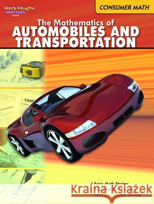 Consumer Math Reproducible The Mathematics of Autos & Transportation Houghton Mifflin Harcourt 9780547625621 Steck-Vaughn