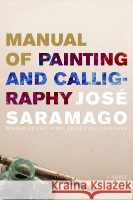 Manual of Painting and Calligraphy Jose Saramago Giovanni Pontiero 9780547640228 Mariner Books