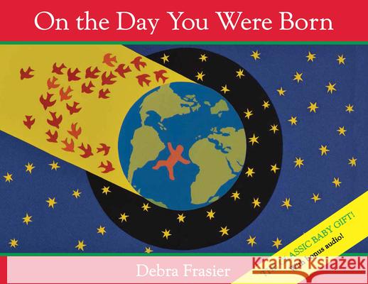 On the Day You Were Born (with Audio) Frasier, Debra 9780547790459 Harcourt Children's Books