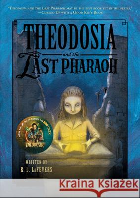 Theodosia and the Last Pharaoh R. L. Lafevers Yoko Tanaka 9780547850863 Houghton Mifflin Harcourt (HMH)
