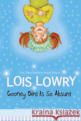 Gooney Bird Is So Absurd Lois Lowry Middy Thomas 9780547875590