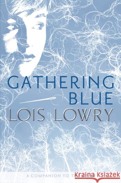 Gathering Blue Lois Lowry 9780547904146 Graphia Books