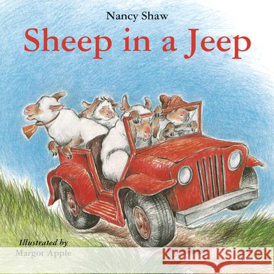 Sheep in a Jeep Nancy E. Shaw Margot Apple 9780547993836 Houghton Mifflin Harcourt (HMH)