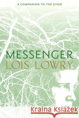 Messenger, 3 Lowry, Lois 9780547995670 Houghton Mifflin Harcourt (HMH)