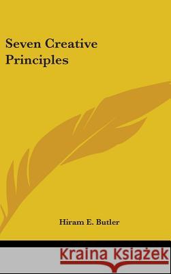 Seven Creative Principles Butler, Hiram E. 9780548000816