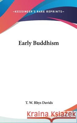 Early Buddhism Davids, T. W. Rhys 9780548002254