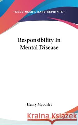 Responsibility In Mental Disease Maudsley, Henry 9780548113837 