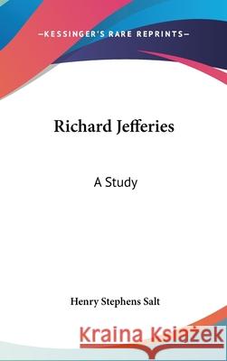 Richard Jefferies: A Study Salt, Henry Stephens 9780548114223 