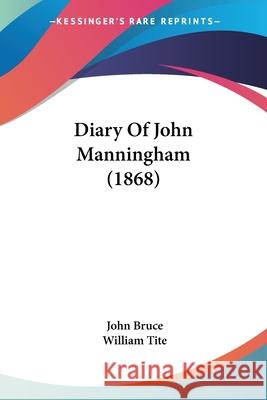 Diary Of John Manningham (1868) John Bruce 9780548670835