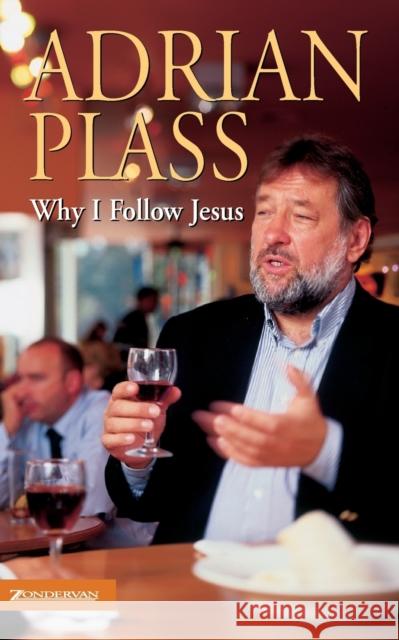 Why I Follow Jesus Adrian Plass 9780551031128 ZONDERVAN PUBLISHING HOUSE