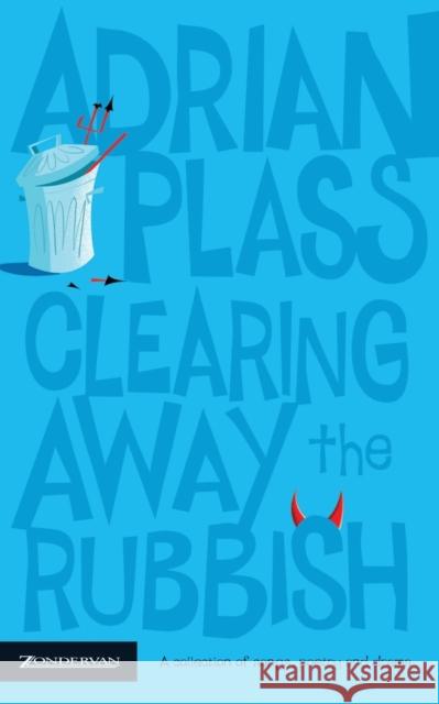 Clearing Away the Rubbish Adrian Plass   9780551031739 Zondervan