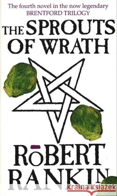 The Sprouts Of Wrath Rankin                                   Robert Rankin 9780552138444 Transworld Publishers