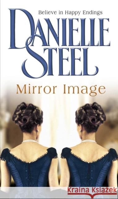 Mirror Image: The moving historical tale of love, family and conflicting destiny from the bestselling author Danielle Steel Danielle Steel 9780552141345 Transworld Publishers Ltd