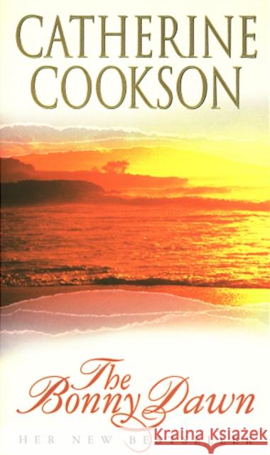 The Bonny Dawn Catherine Cookson 9780552145312