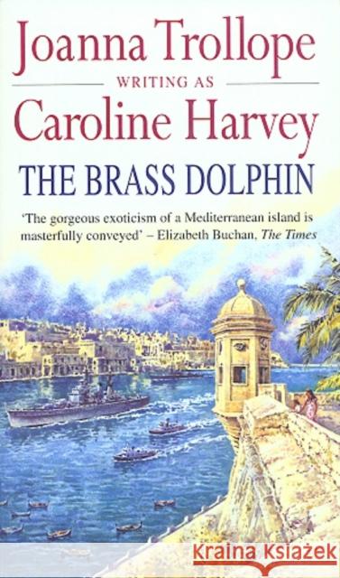 The Brass Dolphin Caroline Harvey 9780552145534