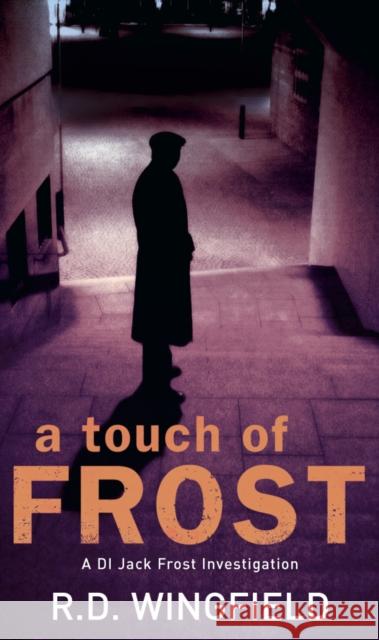 A Touch Of Frost: (DI Jack Frost Book 2) R D Wingfield 9780552145558 Transworld Publishers Ltd