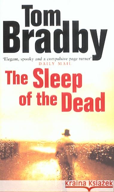 The Sleep Of The Dead Tom Bradby 9780552145879