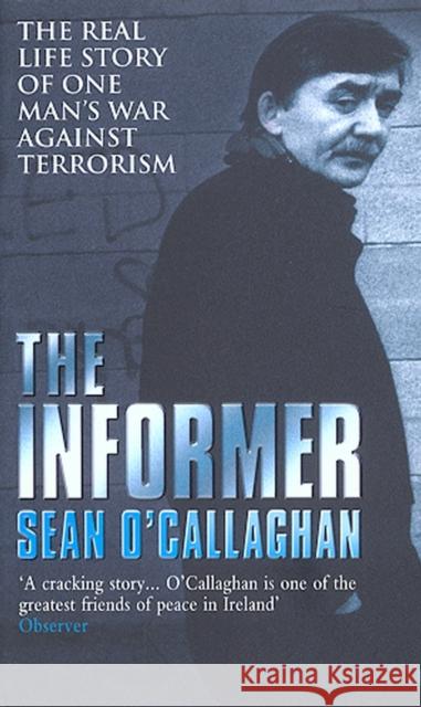 The Informer Sean O'callaghan 9780552146074 TRANSWORLD PUBLISHERS LTD