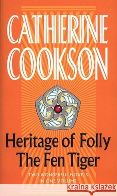 Heritage Of Folly / The Fen Tiger Catherine Cookson 9780552147019