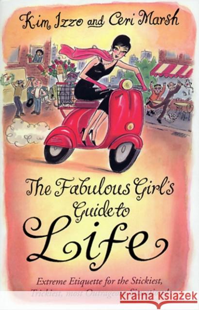 The Fabulous Girl's Guide To Life Kim Izzo 9780552150699