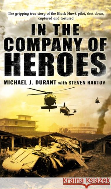 In The Company Of Heroes Michael J. Durant 9780552150941