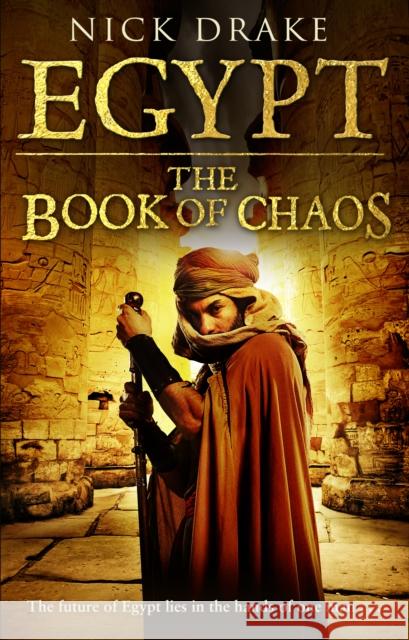 Egypt : (A Rahotep mystery) A spellbinding and thrilling historical page-turner set in Ancient Egypt.  You'll be on the edge of your seat Nick Drake 9780552152464