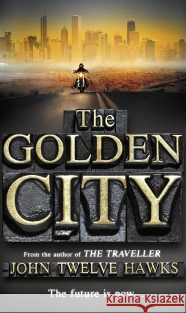 The Golden City: the cult sci-fi trilogy that has come true John Hawks 9780552153362