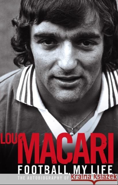 Football, My Life Lou Macari 9780552157438