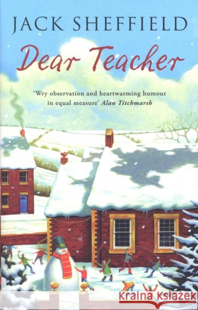 Dear Teacher Jack Sheffield 9780552157735 Transworld Publishers Ltd