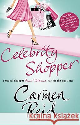 Celebrity Shopper: (Annie Valentine Book 4) Carmen Reid 9780552158909 Transworld Publishers Ltd