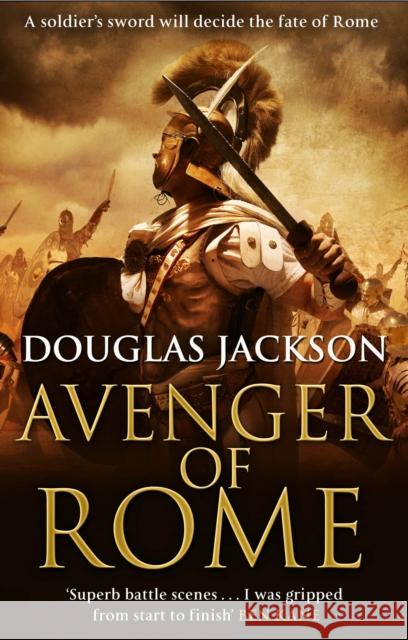 Avenger of Rome: (Gaius Valerius Verrens 3): a gripping and vivid Roman page-turner you won’t want to stop reading Douglas Jackson 9780552161350