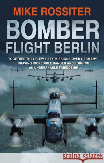 Bomber Flight Berlin Mike Rossiter 9780552162326