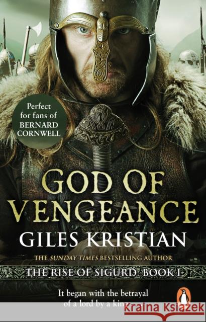 God of Vengeance: (The Rise of Sigurd 1): A thrilling, action-packed Viking saga from bestselling author Giles Kristian Giles Kristian 9780552162425 Transworld Publishers Ltd