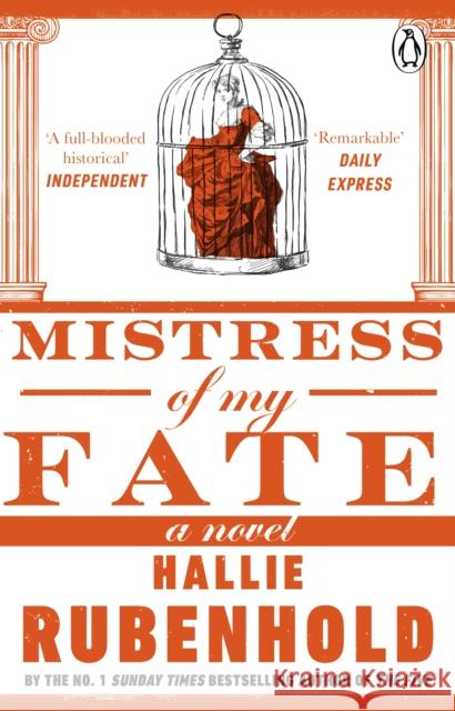 Mistress of My Fate: By the award-winning and Sunday Times bestselling author of THE FIVE Hallie Rubenhold 9780552162517