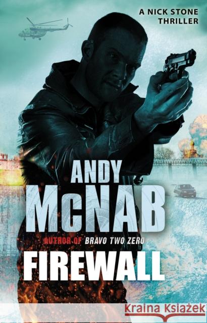 Firewall: (Nick Stone Thriller 3) Andy McNab 9780552163552 0