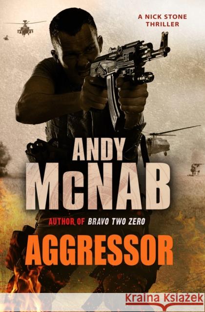 Aggressor: (Nick Stone Thriller 8) Andy McNab 9780552163606 Transworld Publishers Ltd