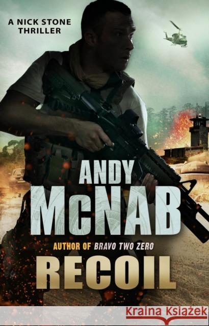 Recoil: (Nick Stone Thriller 9) Andy McNab 9780552163613 0