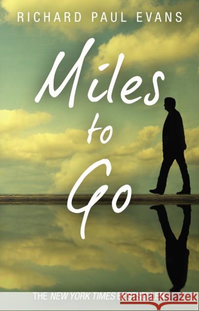 Miles To Go Richard Paul Evans 9780552164078