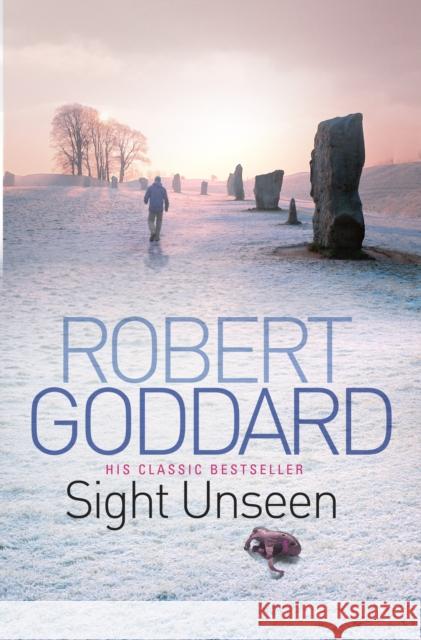 Sight Unseen Robert Goddard 9780552164924 CORGI BOOKS