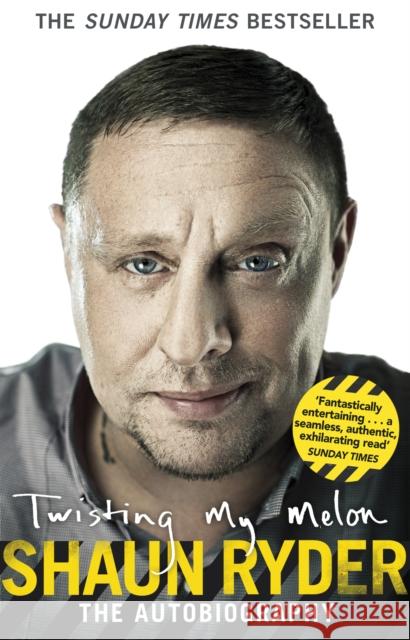 Twisting My Melon Shaun Ryder 9780552165471 Transworld Publishers Ltd