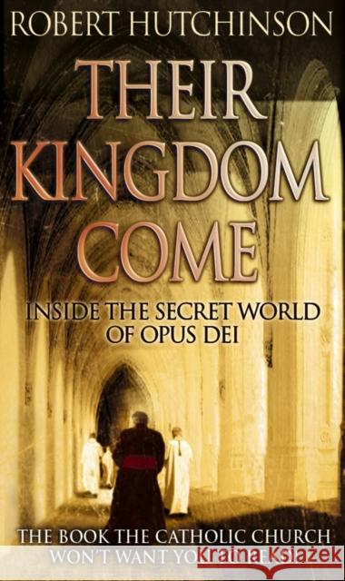 Their Kingdom Come Robert A. Hutchison 9780552167321