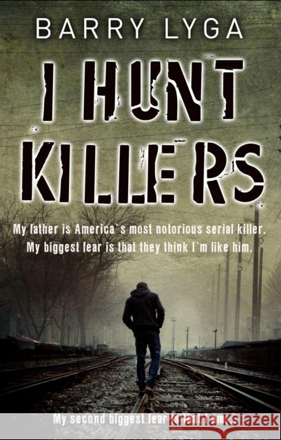 I Hunt Killers Barry Lyga 9780552167901