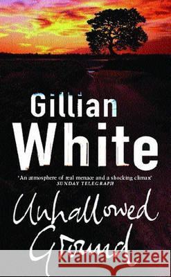 Unhallowed Ground Gillian White 9780552168083