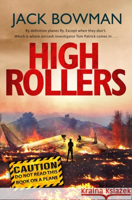 High Rollers: Aviation Thriller Jack Bowman 9780552168458