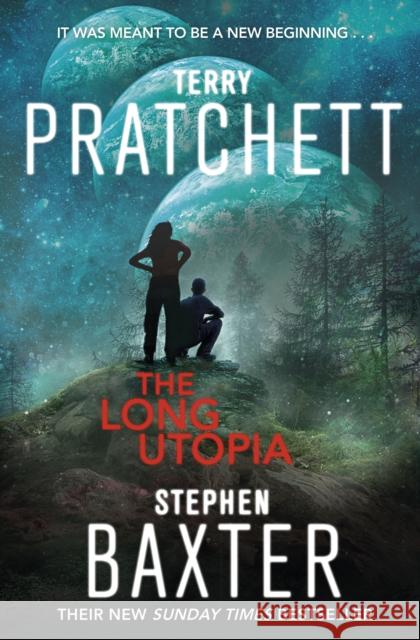 The Long Utopia: (The Long Earth 4) Terry Pratchett Stephen Baxter 9780552169363 Transworld Publishers Ltd