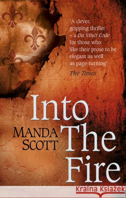 Into The Fire Scott, Manda 9780552169578 Transworld Publishers Ltd