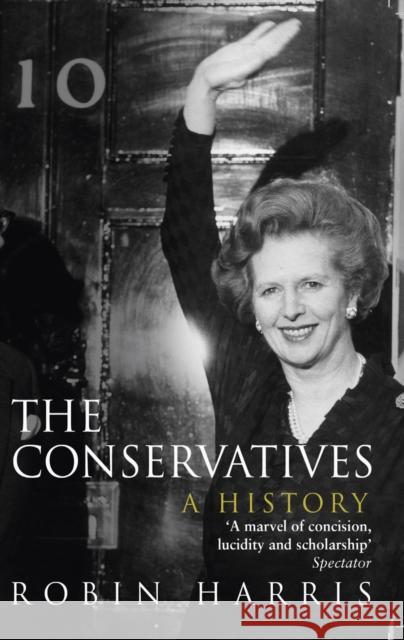 The Conservatives - A History Robin Harris 9780552170338 The Book Service Orphans