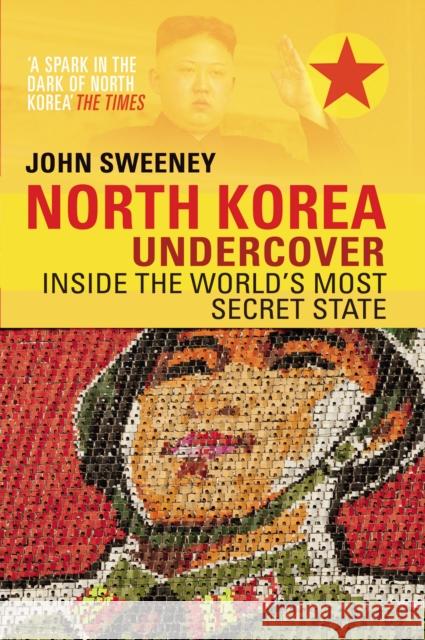 North Korea Undercover John Sweeney 9780552170345