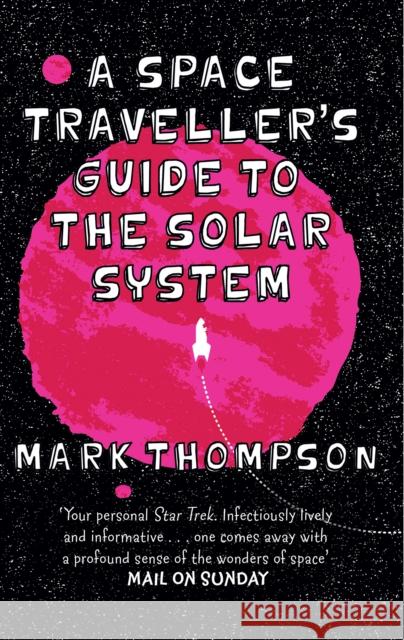 Space Traveller's Guide to the Solar System Mark Thompson 9780552170581 CORGI BOOKS