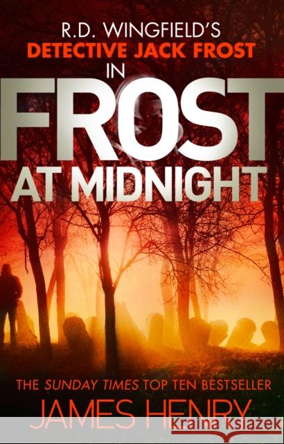 Frost at Midnight: DI Jack Frost series 4 James Henry 9780552170796